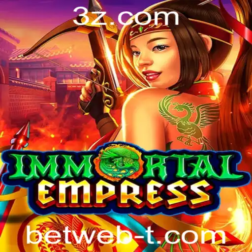 betweb - Descubra ImmortalEmpress: O Novo Fenômeno do Mundo dos Jogos